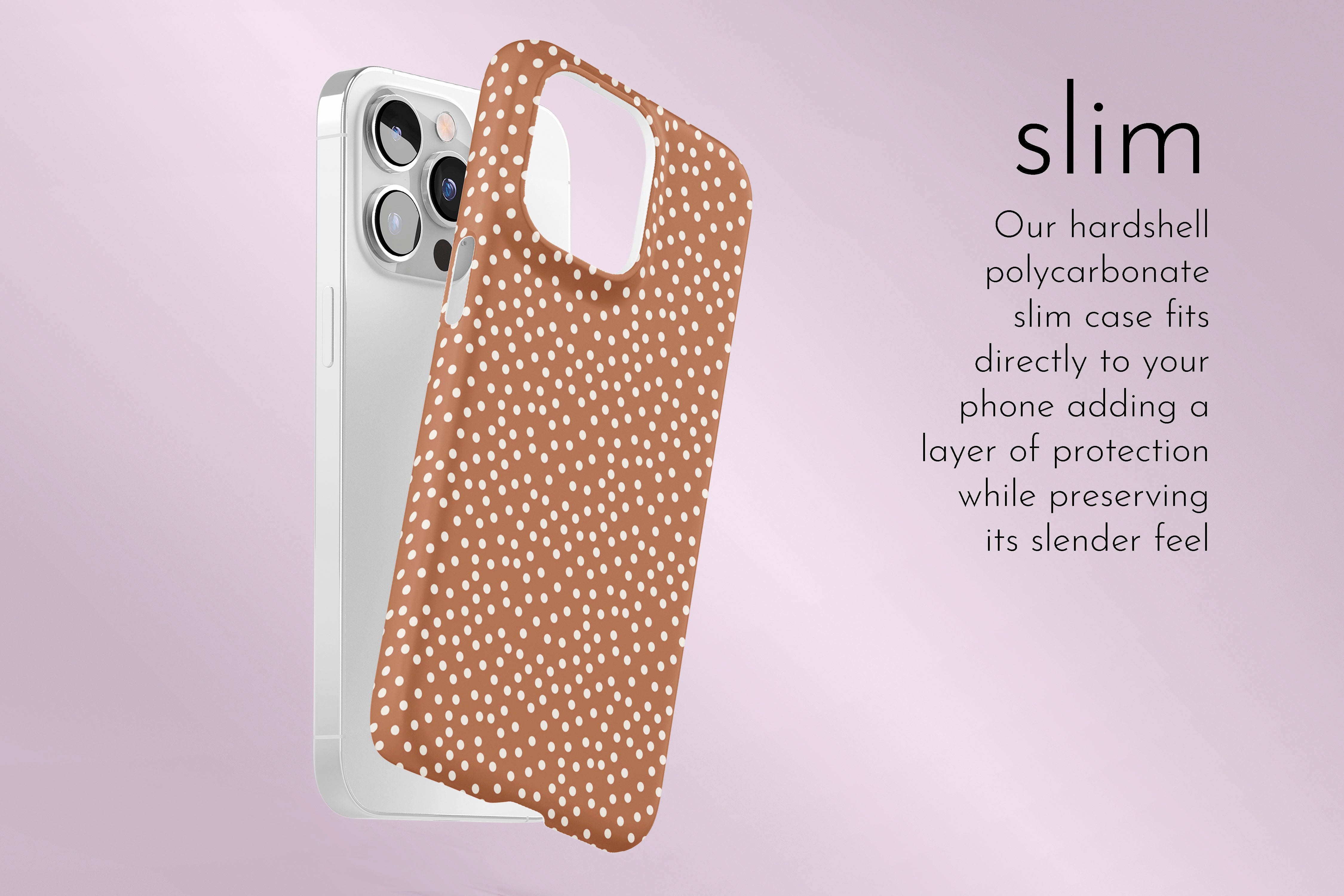 A graphic illustration of our Caramel Dot design describing the main features of our slim type phone case